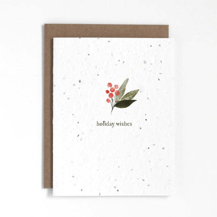 "Holiday Wishes" plantable greeting card. Our plantable greeting cards are designed and printed in Guelph, Ontario by The Good Card. Their paper is all Canadian made. Kind words that come with a little something extra - flowers!